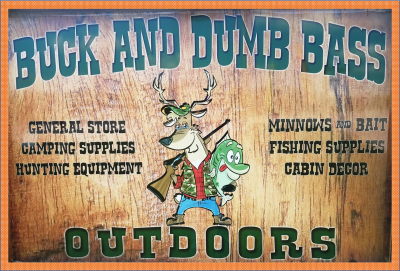 Buck and Dumb Bass Outdoors Sign